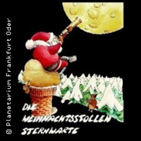 Die Weihnachtsstollen-Sternwarte - FRANKFURT ODER - 24.12.2024 11:00