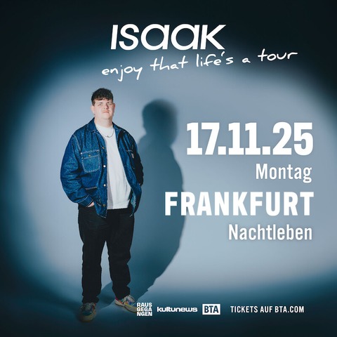 ISAAK - enjoy that lifes a tour - Frankfurt am Main - 17.11.2025 20:00