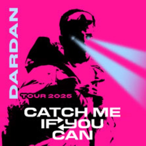 Dardan - Catch me if you can Tour 2025 - Mnchen - 22.10.2025 20:00