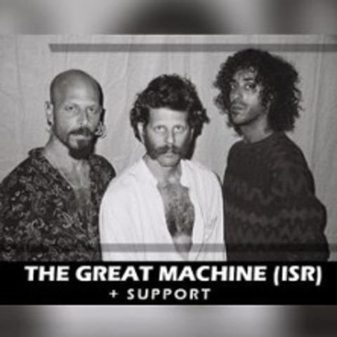 The Great Machine (ISR) + Support - MNSTER - 03.01.2025 20:00