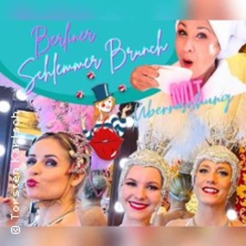 Berlin Show Brunch mit berraschungsacts - BERLIN - 24.05.2025 11:00
