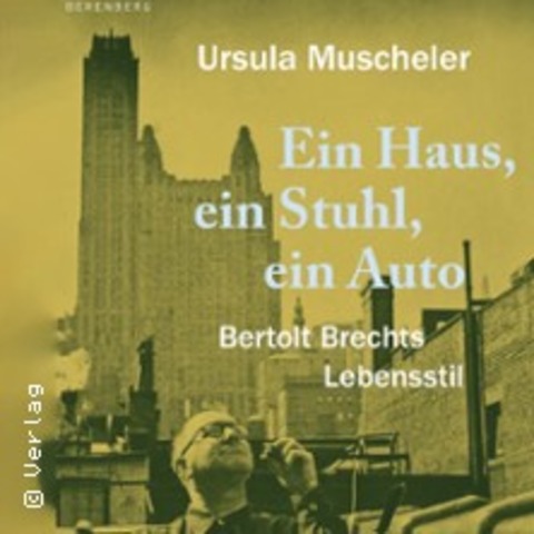 Bertolt Brechts Lebensstil: Ein Haus, ein Stuhl, ein Auto - CHEMNITZ - 26.03.2026 19:00