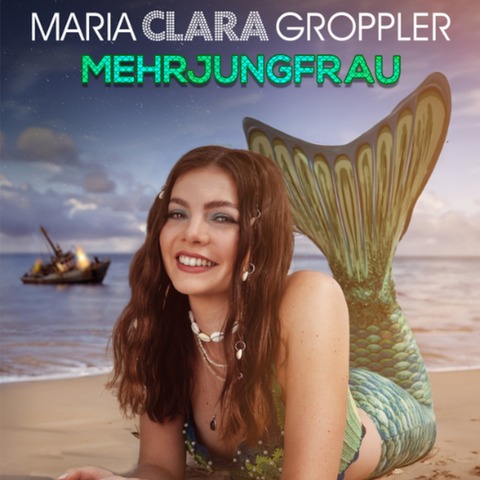 MARIA CLARA GROPPLER - &#8222;Mehrjungfrau&#8220; - Essen - 19.11.2025 19:30