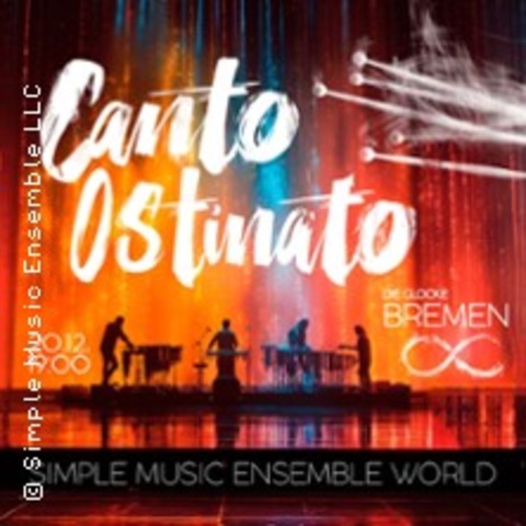 Simple Music Ensemble. Canto Ostinato - Bremen - 20.12.2024 19:00