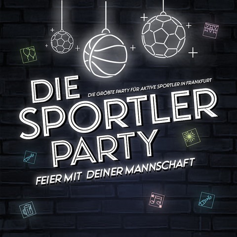 Die Sportler Party - Batschkapp / Groe Halle / Alle Ebenen geffnet - Frankfurt am Main - 25.01.2025 23:00