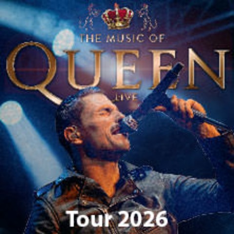 The Music Of Queen - Live - Tour 2026 - Stuttgart - 26.04.2026 20:00