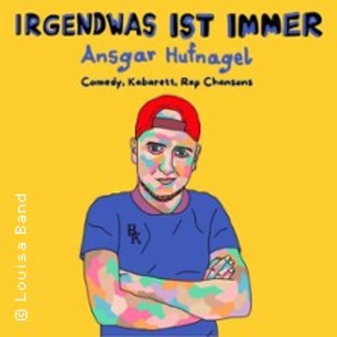 Ansgar Hufnagel - Irgendwas ist immer - Kabarett, Comedy und Songs - Lrrach - 17.01.2025 19:00