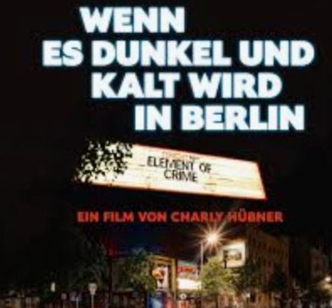 DOKfilm im Roten Saal: ELEMENT OF CRIME - Wenn es dunkel und kalt wird in Berlin - Deutschland 2024 | Regie: Charly Hbner | 95 Min. | FSK: ab 0 - Braunschweig - 30.01.2025 19:30