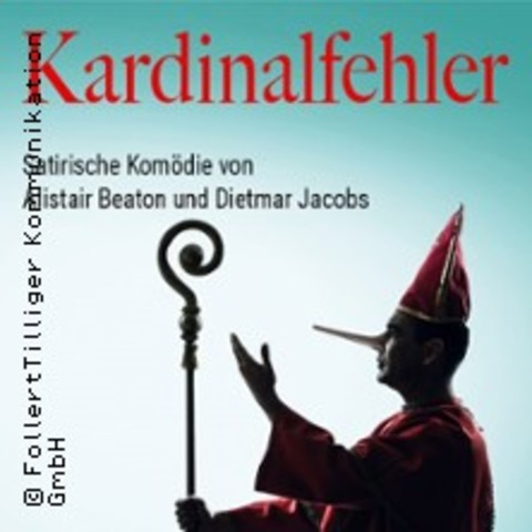 Kardinalfehler - Satirische Komdie von A. Beaton und D. Jacobs - FRANKFURT AM MAIN - 17.05.2025 20:00