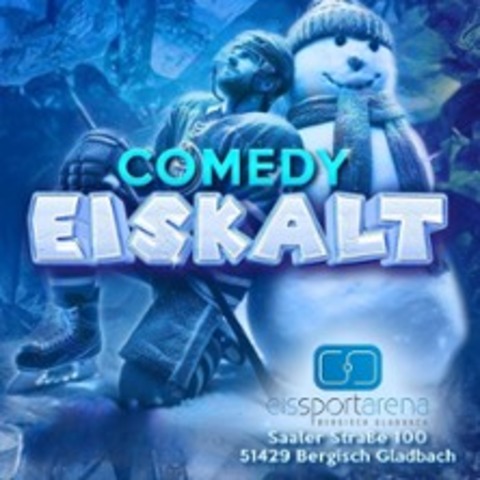 Comedy Eiskalt - BERGISCH GLADBACH - 31.05.2025 20:00