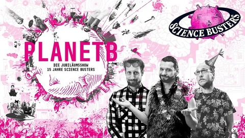 Science Busters - Planet B - Passau - 02.05.2025 20:00