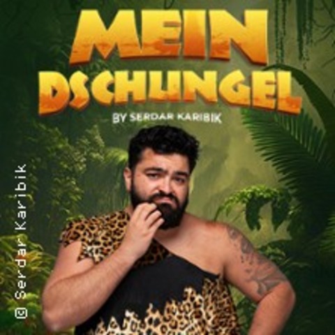 Mein Dschungel by Serdar Karibik - Ingolstadt - 28.02.2026 20:00