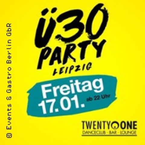 30 Party Leipzig - TwentyOne - LEIPZIG - 17.01.2025 22:00