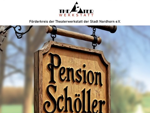 Theaterwerkstatt: Pension Schller - Nordhorn - 15.02.2025 20:00