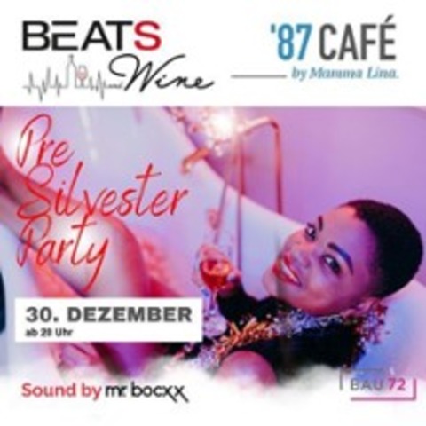 Beats and Wine Pre Silvester Party - 87 Caf Baden Baden - Baden-Baden - 30.12.2024 20:00