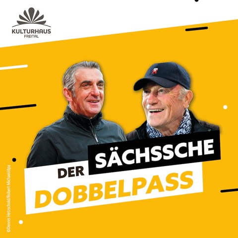 Der schssche Dobbelpass  Zwei Ostfuball-Legenden und ihre Erfolge - Freital - 21.03.2025 19:00