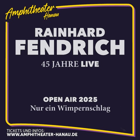 RAINHARD FENDRICH - 45 JAHRE LIVE - Open Air 2025 - Hanau - 10.08.2025 19:00