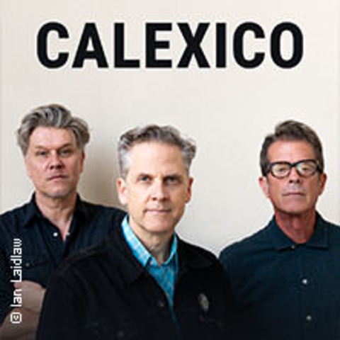 Calexico (Trio) - Zrich - 01.04.2025 20:00