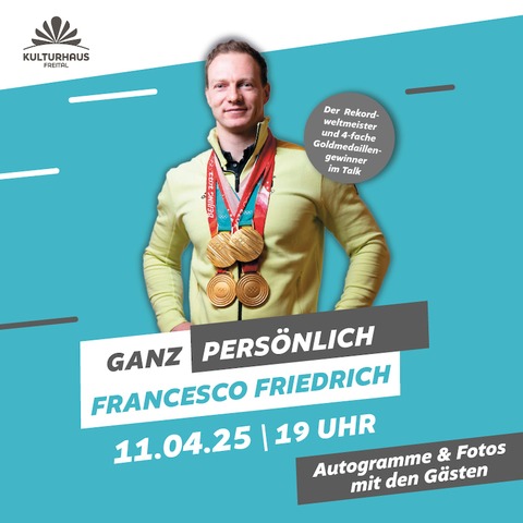 Ganz persnlich  Talk mit Francesco Friedrich - Freital - 11.04.2025 19:00