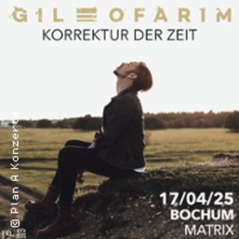 Gil Ofarim - Korrektur der Zeit 2025 - Nach Jahren das erste Konzert! - Bochum - 17.04.2025 20:00