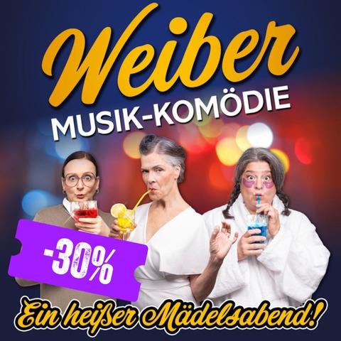 Weiber - Musik-Komdie von Martina Flgge - Hannover - 18.02.2025 20:00