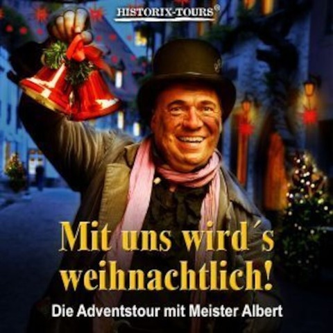 Historix-Tours: Glhwein, Spuk und Weihnachtstrume - Stadtfhrung mit Schauspieler - Freiburg - 22.12.2024 15:00