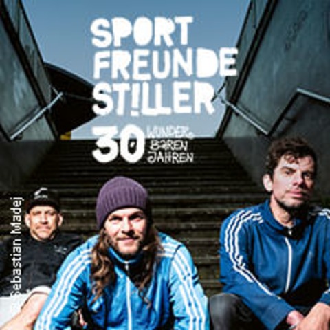 Sportfreunde Stiller - 30 wunderbaren Jahren - WIEN - 18.07.2026 19:30
