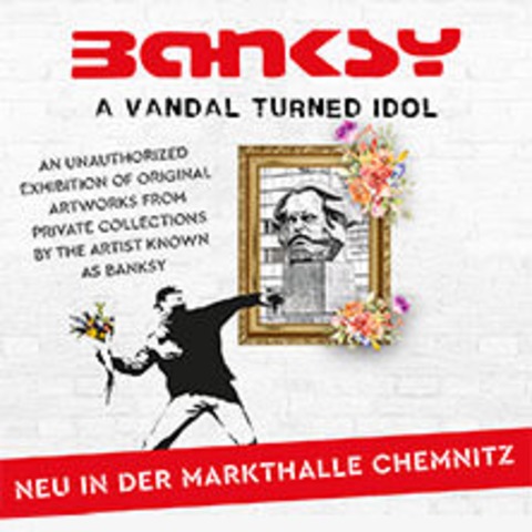 Banksy - A Vandal turned Idol | Zeitfensterticket - CHEMNITZ - 15.06.2025 10:00