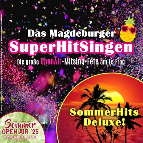 Das Magdeburger SuperHitSingen - OpenAir - SommerHits Deluxe (Stehkonzert) - Magdeburg - 25.06.2025 20:00