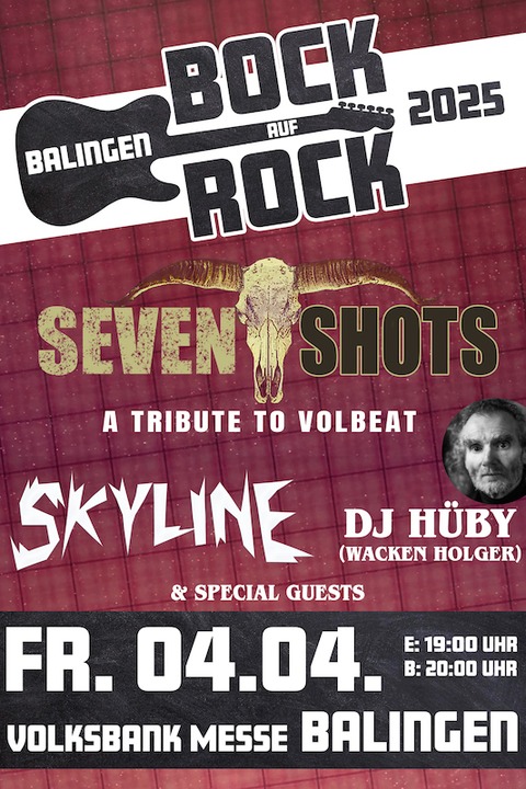 BOCK auf ROCK - SEVEN SHOTS - A Tribute to Volbeat, Skyline, DJ Hybi (Wacken Holger) & special guests - Balingen - 04.04.2025 20:00