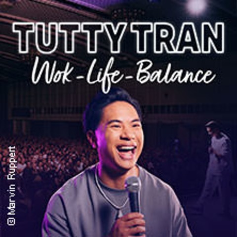 TUTTY TRAN - Wok-Life-Balance - HALLE / SAALE - 05.06.2026 19:30