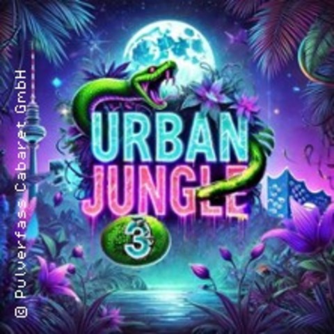 Urban Jungle - Die Magie der Nacht - Hamburg - 29.03.2025 19:00