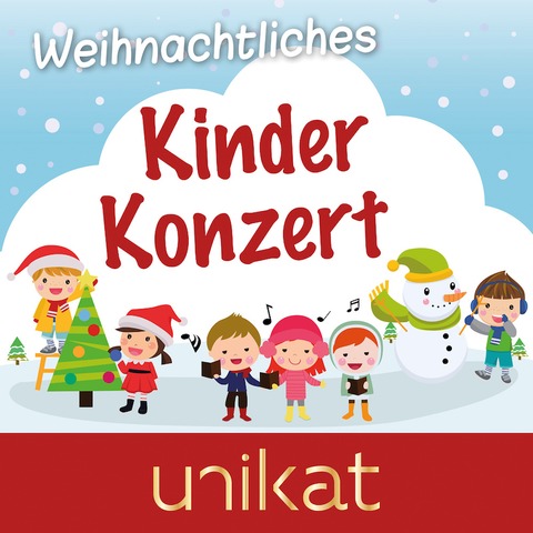 Weihnachtliches Kinder-Mitmach-Konzert mit Unikat - Oberkirch - 06.12.2025 15:00