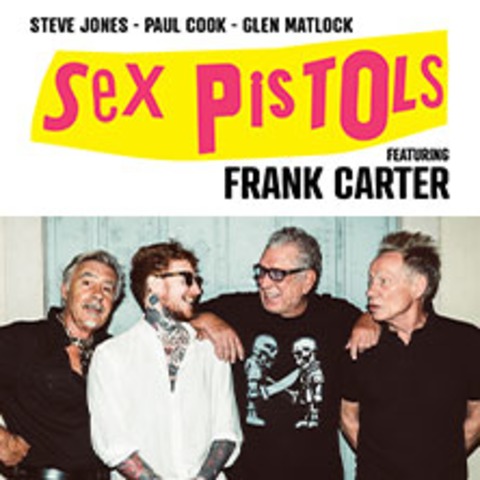 Sex Pistols - Featuring Frank Carter - BERLIN - 04.07.2025 18:00
