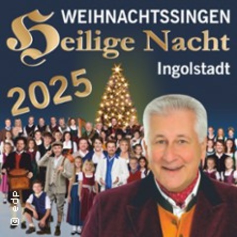Weihnachtssingen Heilige Nacht Ingolstadt 2025 - Weihnachtsfestspiel - Ingolstadt - 19.12.2025 19:30