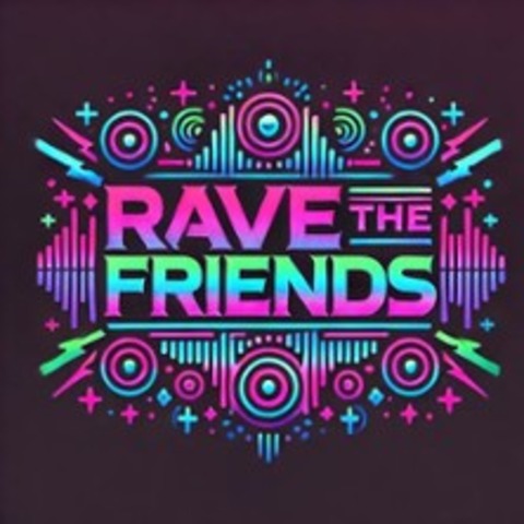Rave The Friends Festival - NRNBERG - 15.08.2025 13:00