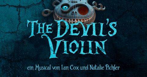 &#8222;The Devils Violin&#8220; - ein Musical von Ian Cox und Natalie Pichler - Leipzig - 26.04.2025 20:00