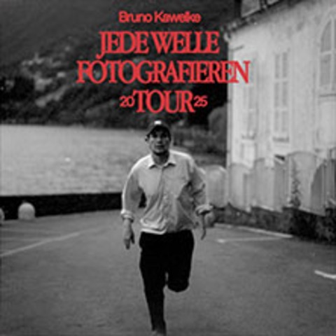 Bruno Kawelke - Jede Welle fotografieren Tour 2025 - Berlin - 18.05.2025 20:00