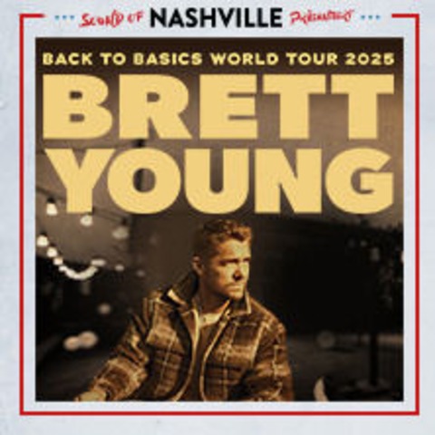 Sound of Nashville prsentiert: Brett Young - Back To Basics World Tour 2025 - Mnchen - 27.10.2025 19:00