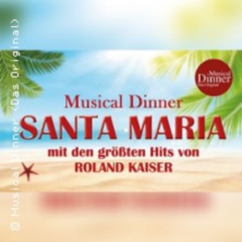 Musical Dinner(Das Original) Santa Maria - KIRCHTIMKE - 01.11.2025 19:00