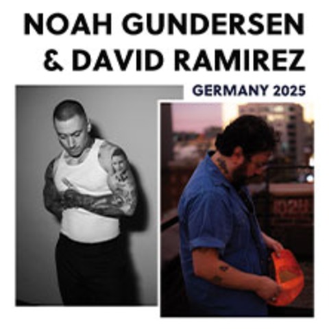 Noah Gundersen & David Ramirez - Berlin - 27.05.2025 20:00