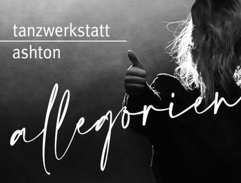 allegorien - Tanzwerkstatt Ashton - Freising - 29.03.2025 19:30