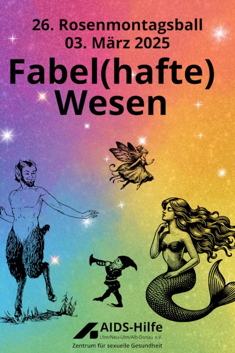 Rosenmontagsball der Ulmer AIDS-Hilfe - Fabel(hafte) Wesen - Ulm - 03.03.2025 20:00