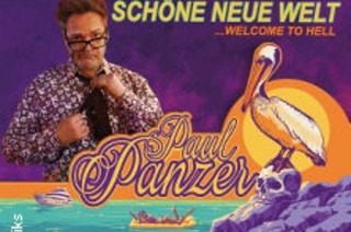 PAUL PANZER - Schne neue Welt - welcome to hell