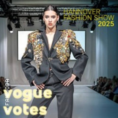 Hannover Fashion Show 2025 - HANNOVER - 22.03.2025 19:30