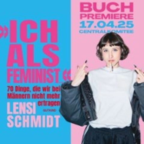 Lensi Schmidt - Ich als Feminist - HAMBURG - 17.04.2025 20:00