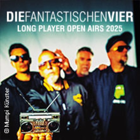 Die Fantastischen Vier - Long Player On Tour Open Air 2025 - COBURG - 24.08.2025 19:30