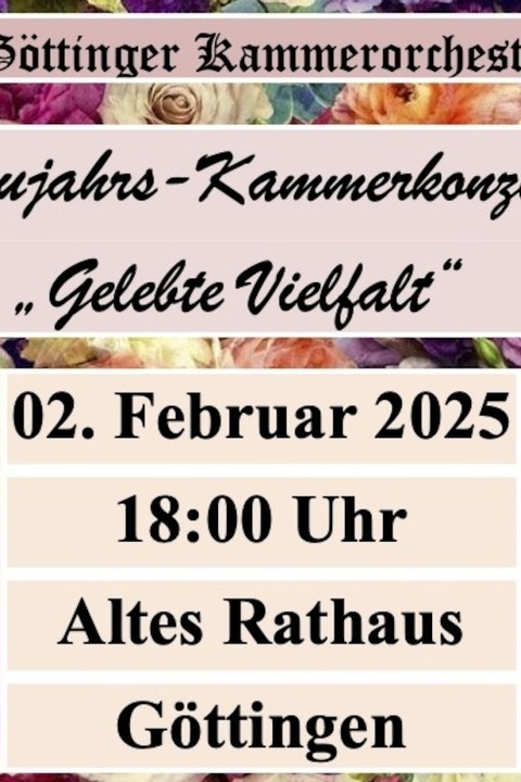 Neujahrskonzert 2025 Gelebte Vielfalt - Lebendige Antike und Gttinger Kammerorchester e.V. - Gttingen - 02.02.2025 18:00