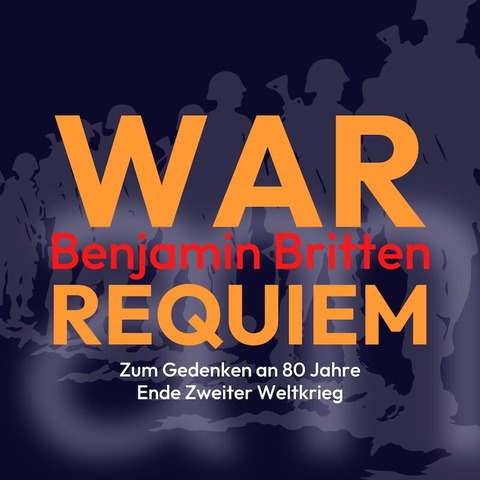 Britten: WAR REQUIEM - Zum Gedenken an 80 Jahre Ende Zweiter Weltkrieg - Leipzig - 25.10.2025 20:00