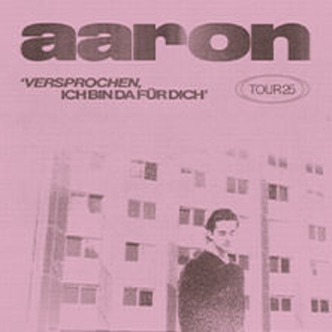 Aaron - Versprochen, Ich bin da fr dich - Freiburg - 29.10.2025 20:00